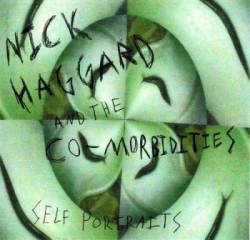 Nick Haggard And The Co-Morbidities : Self Portraits